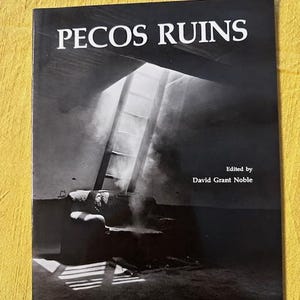 Pecos Ruins Geology, Archaeology, History, and Prehistory - Publication