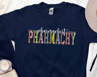 Pharmacist Gift Sweatshirt, College Style Pharmacy Sweatshirt, Pharmacy Sweater, Leopard Pharcmacist Sweater, Unisex S-3XL mens womens
