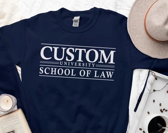 Customized School of Law Sweatshirt, Custom Law School Sweater, Personalized University Sweater Faculty Program Name