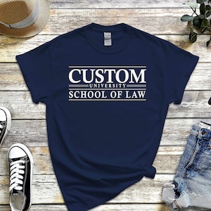 Customized School of Law Tshirt, Custom Law School Tee Shirt, Personalized University Crewneck Faculty Program Name Unisex