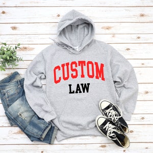 Custom Law Hoodie Sweatshirt, Comfort Law School Sweater, College Style Hooded Pullover, Custom Law Gift