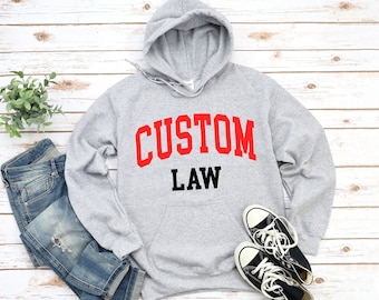 Custom Law Hoodie Sweatshirt, Comfort Law School Sweater, College Style Hooded Pullover, Custom Law Gift