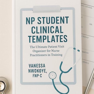 Op de afbeelding: Een wit boek met de titel "NP Student Clinical Templates" met turquoise tekst en een turquoise stethoscoopafbeelding. Het boek is bedoeld voor verpleegkundig specialisten in opleiding. Een pen en medische formulieren staan op de achtergrond.