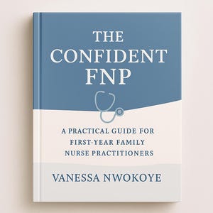 The Confident FNP Clinical Guide: NP Student Quick Reference