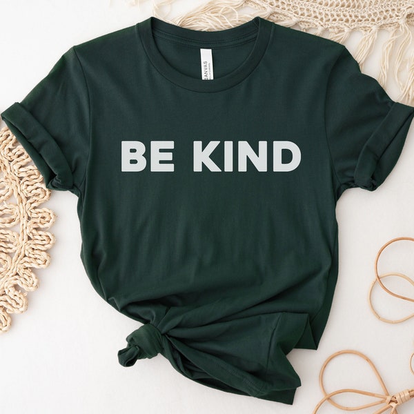 Be Kind T-Shirt, Kindness Shirt, Inspirational Shirt, Motivational Tee, Be Kind Tee, Kindness Matters Tshirt, Be Kind Shirt