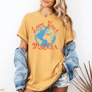 Comfort Color® Earth Day Shirt, Love Your Mother T-shirt, Protect Earth, Nature Lover Gift, Respect the Locals, Climate Change Tee image 13