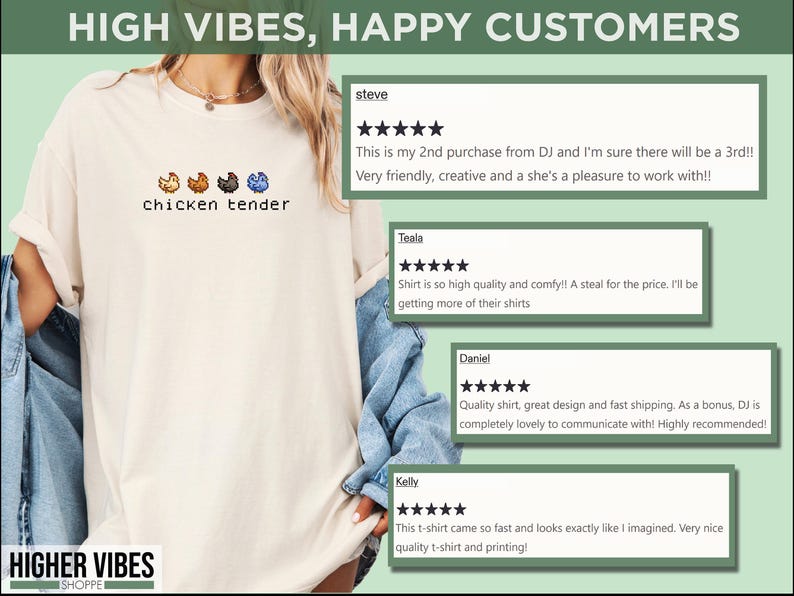 May include: A cream-coloured t-shirt with the text "chicken tender" and pixelated chicken graphics. The shirt also features the text "HIGHER VIBES SHOPPE". Customer reviews are displayed in the background.