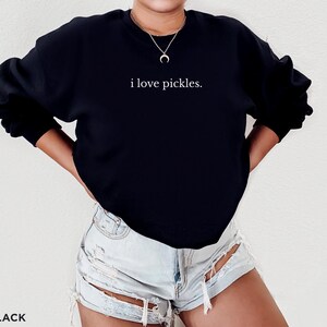 Ik hou van augurken sweater, augurk minnaar ronde hals, grappige foodie trui, augurk witte olifant cadeau, augurk seizoen cadeau afbeelding 3