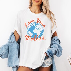 Comfort Color® Earth Day Shirt, Love Your Mother T-shirt, Protect Earth, Nature Lover Gift, Respect the Locals, Climate Change Tee image 15