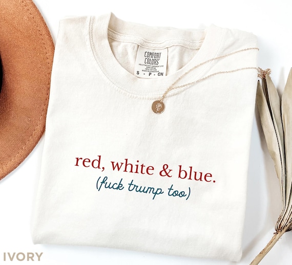 Liberal 4th of July, Fuck Donald Trump, FDT Shirt, Fuck Trump Shirt, 4th of July Protest, Anti Trump Shirt, Fourth of July Comfort Colors