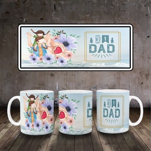 11oz & 15oz Mug Sublimation Designs.dad png.Mug PNG File Digital Download, Coffee Mug Png, Mug Template.father&#39;s day mug full wrap.dad png