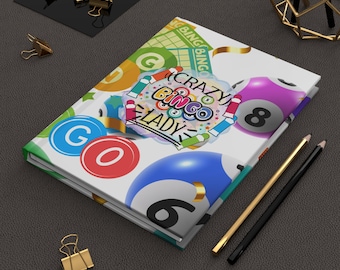 Crazy Bingo Lady Hardcover Journal - Perfect gift for Bingo Fans, Fun Diary for Bingo Lovers, Birthday, Holiday, BFF giftt