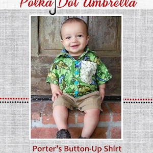 Wykrój na koszulkę zapinaną na guziki dla niemowląt: Porter's Woven, rozmiar NB – 24 miesiące (wykrój w formacie PDF)