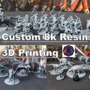 May include: A collection of gray 3D-printed miniatures, including fantasy figures and dinosaurs. The image features various figurines on circular bases, with text that reads "Custom 8k Resin" and "3D Printing".