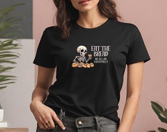 Eat The Bread, Carb Lovers t-shirt, Body Positivity, croissant t-shirt