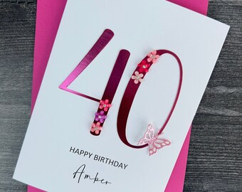 40th Birthday Card With Flowers and Butterfly, Handmade And Personalized For Her. Available In Pink Or Silver.