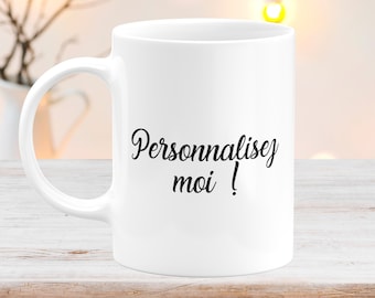 Mug personnalisé Tasse Imprimée avec votre idée texte image - Cadeau Anniversaire - Noël - Amour - Surprise - Fête