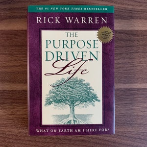 The purpose driven life by Rick Warren