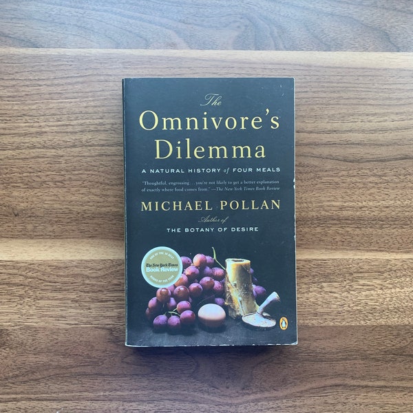 The Omnivore’s Dilemma: A Natural History of Four Meals By Michael Pollan