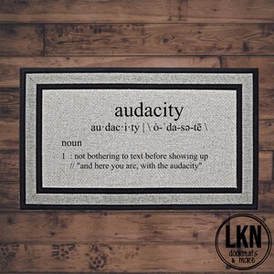Funny Doormat | Go Away Door Mat | Sassy Welcome Mat | Audacity definition