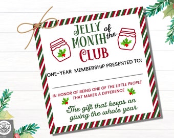 May include: A printable gift certificate for a "Jelly of the Month Club" membership. The certificate has a red and green striped border with a white background. The text reads "Jelly of the Month Club" with a jar of jelly illustration. The text also reads "One-Year Membership Presented To:" and "In honor of being one of the little people that makes a difference. The gift that keeps on giving the whole year."