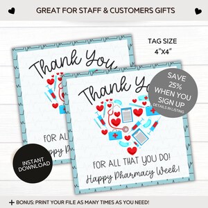 May include: Two printable thank you tags with a blue and white background and a heart made of medical symbols. The text on the tags reads "Thank You" and "For all that you do! Happy Pharmacy Week!"