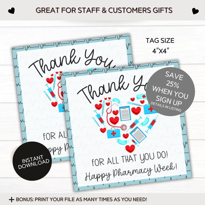 May include: Two printable thank you tags with a blue and white background and a heart made of medical symbols. The text on the tags reads "Thank You" and "For all that you do! Happy Pharmacy Week!"
