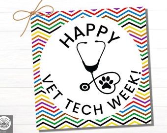 May include: A white circle with a colorful chevron border. The circle has the text "Happy Vet Tech Week!" with a stethoscope and paw print inside.