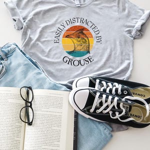 Grouse T-shirt, Easily Distracted by Grouse Shirt, Gamebird t-shirt, Hunting Unisex Jersey Short Sleeve Tee