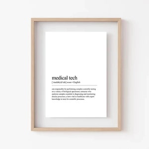 May include: A printable definition of the term "medical tech" in a simple, minimalist style. The definition explains that a medical technician performs complex scientific testing on biological specimens, analyzes samples, and is essential for diagnosing and monitoring disease processes.