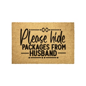 Please Hide Packages From Husband Doormat, Shopping Addict Gift, Wedding Gift, Funny Welcome Mat, Outdoor Doormat, Farmhouse Outdoor Doormat