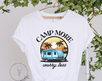 Camp More Worry less tshirt, camping shirt, camp lover shirt, vacation shirt, nature lover shirt, gift for camper