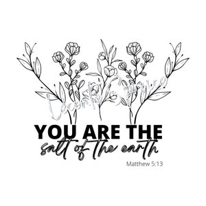 You are the salt  of the earth svg, wildflower svg, flower svg for cricut, svg