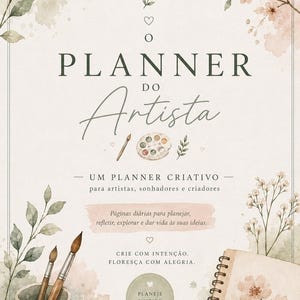 Pode incluir: Uma capa de planner em estilo aquarela com o título "PLANNER do Artista" e ilustrações florais e botânicas. A capa inclui texto em português, uma paleta de aquarela, pincéis e um caderno com detalhes florais.