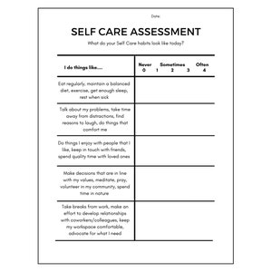 May include: A self-care assessment worksheet with a list of self-care activities and a scale to rate how often you do them. The scale ranges from never to often.