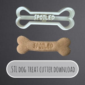 Spoiled Dog Treat Cookie Cutter – Pet Cookie Stamp – STL File for 3D Printing or Physical Cutter – Homemade Dog Treat Baking Tool