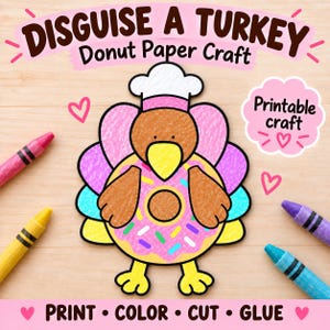 Puede incluir: Una manualidad de papel Disguise a Turkey Donut que muestra un pavo marrón con un gorro de chef blanco y un dónut rosa con chispas de colores. El texto dice Disguise a Turkey Donut Paper Craft, Printable craft y Print Color Cut Glue.