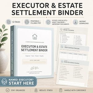 May include: An Executor & Estate Settlement Binder featuring a 52-page printable and fillable PDF system. The cover displays the title, a house icon, and the text Organize, Track, Protect, Simplify. Includes checklists for assets and documents.