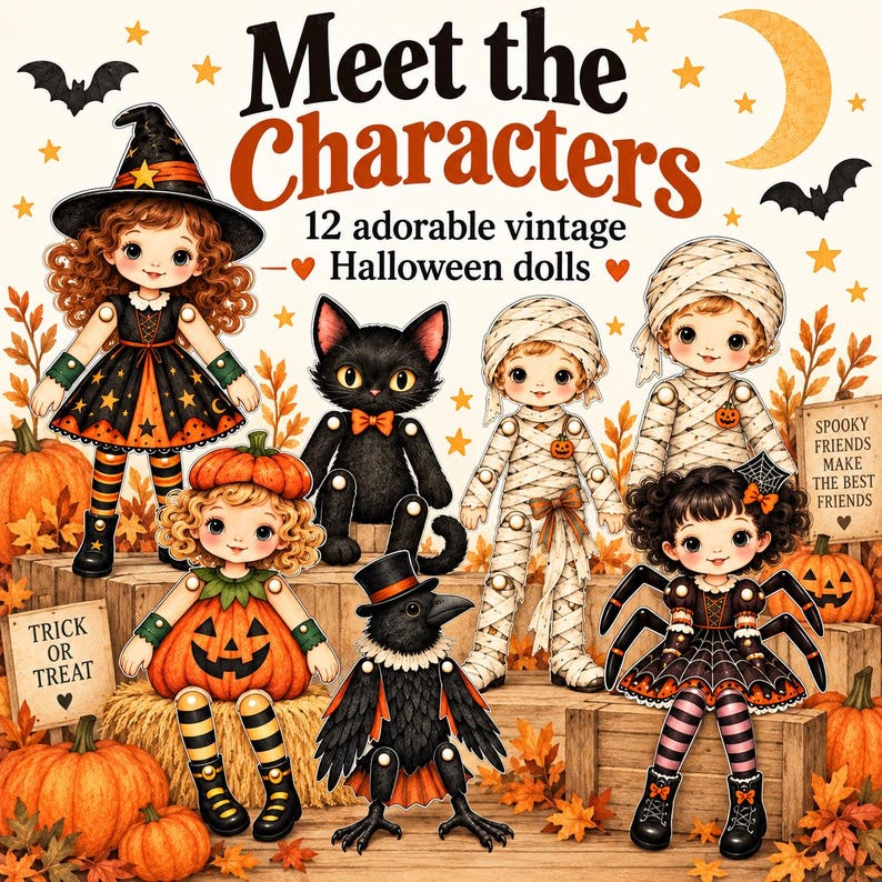 May include: A collection of 12 vintage-style Halloween paper dolls featuring a witch, a black cat, mummies, a pumpkin-dressed child, a crow, and a spider-themed child, with text reading Meet the Characters, 12 adorable vintage Halloween dolls.