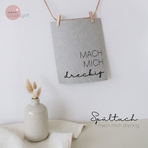 Schwammtuch / Spüllappen / Wischtuch grau mit Spruch Blickfang in der Küche nützliches kleines Geschenk nachhaltig, waschbar, öko mach mich dreckig