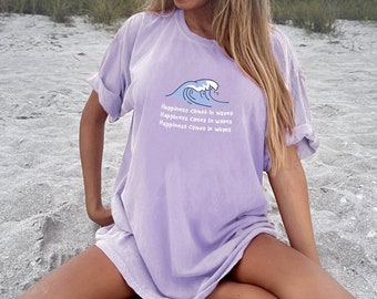 Ocean Wave T Shirt La felicità arriva in onde Funny Pun Beach Bum Shirt Sea T-shirt Comfort Colors Tee Summer Shirt T-shirt oversize