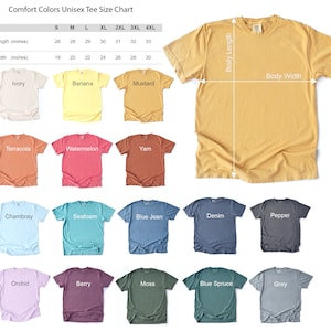May include: A size chart for unisex t-shirts in various colors, including ivory, banana, mustard, terracota, watermelon, yam, chambray, seafoam, blue jean, denim, pepper, orchid, berry, moss, blue spruce, and grey. The chart shows the body length and width in inches for sizes S, M, L, XL, 2XL, 3XL, and 4XL.