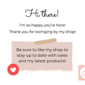Puede incluir: Un gr&aacute;fico de texto rosa y blanco con el texto "Hi there! I'm so happy you're here! Thank you for swinging by my shop! Be sure to like my shop to stay up to date with sales and my latest products!"