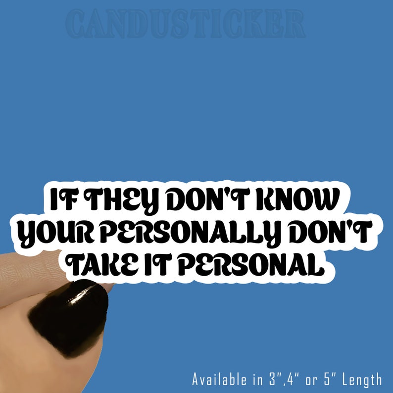 If They Do Not Know Your Personally Do Not Take Motivational Sticker, Motivation Sticker, Positive Stickers, Positive Quote image 1