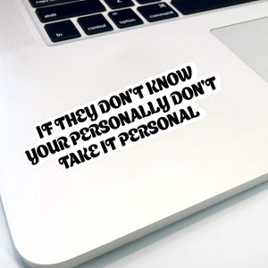 If They Do Not Know Your Personally Do Not Take Motivational Sticker, Motivation Sticker, Positive Stickers, Positive Quote image 3