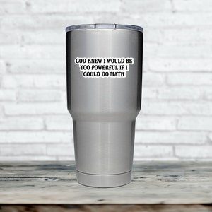 God Knew I Would Be Too Powerful If I Could Do Math Sticker, Funny Sticker, Nerdy Sticker, Math Quote Sticker, College Student bild 4