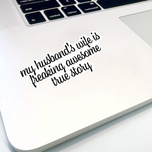 My Husbands Wife Is Freaking Awesome True Story Wife Sticker, Funny Sticker, Gift for Wife, Gift for Girlfriend, Wifey Sticker zdjęcie 3