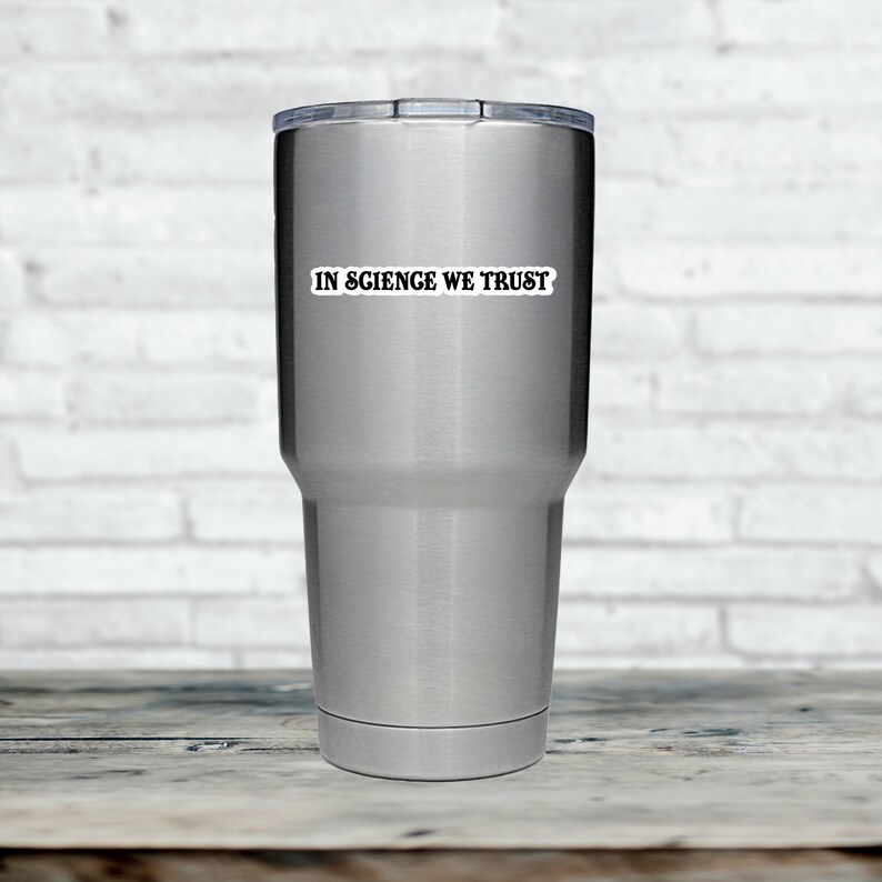 In Science We Trust Science Sticker, Funny Sticker, Nerdy Sticker, Science Funny Quote, College Student , Laptop Stickers zdjęcie 4