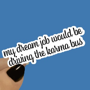 My Dream Job Would Be Driving The Karma Bus' Throw Pillow Cover 18” x 18”