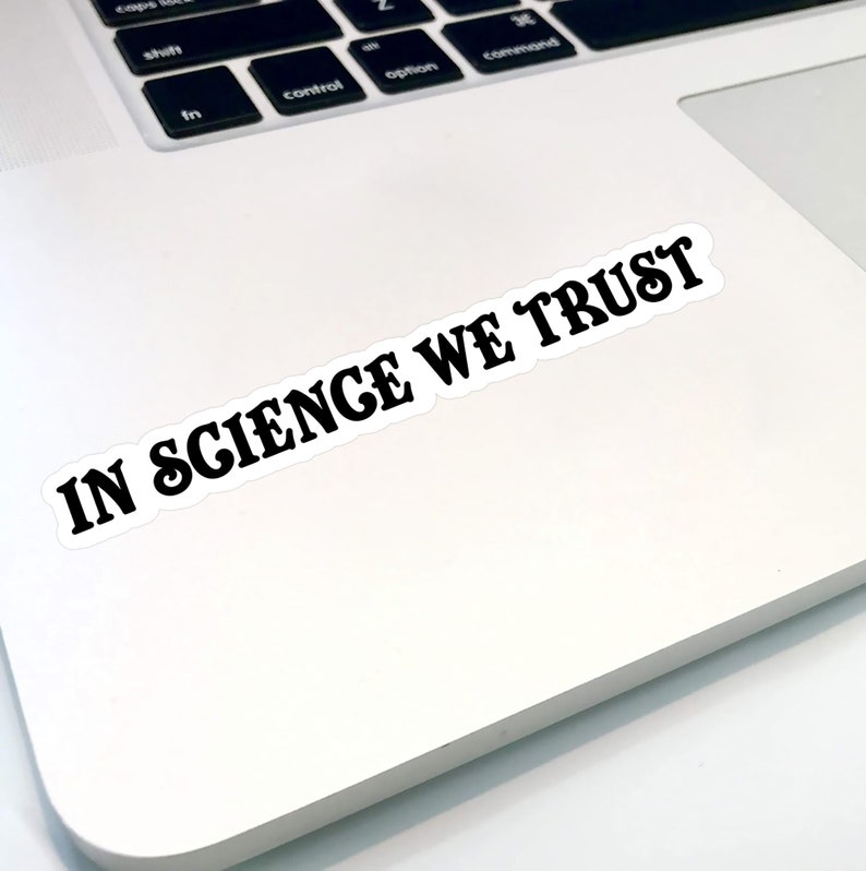 In Science We Trust Science Sticker, Funny Sticker, Nerdy Sticker, Science Funny Quote, College Student , Laptop Stickers zdjęcie 3